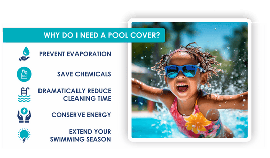 WHY DO I NEED A POOL COVER?